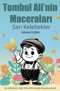 Tombul Ali'nin Maceraları - Sarı Kelebekler