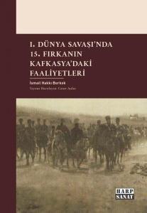 1. Dünya Savaşı'nda 15. Fırkanın Kafkasya'daki Faaliyetleri