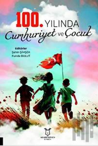 100. Yılında Cumhuriyet ve Çocuk