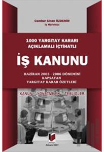 1000 Yargıtay Kararı Açıklamalı İş Kanunu (Ciltli)