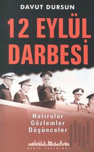 12 Eylül Darbesi Hatıralar, Gözlemler, Düşünceler