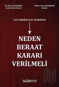 1225 Örnek Olay Açısından Neden Beraat Kararı Verilmeli