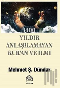 1400 Yıldır Anlaşılamayan Kur’an Ve İlmi
