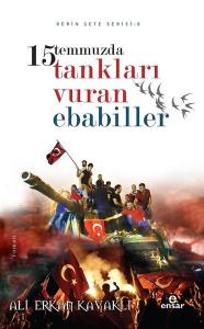15 Temmuz Şahlanış Destanı - Tankları Vuran Ebabiller