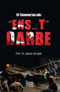 15 Temmuz'un Adı: Ens..t Darbe