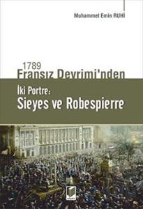 1789 Fransız Devrimi'nden İki Portre: Sieyes ve Robespierre