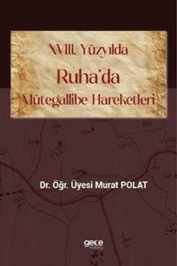 18.Yüzyılda Ruha'da Mütegallibe Hareketleri