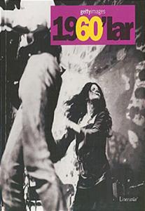 1960’lar Fotoğraflarla 20. Yüzyılın Sosyal Tarihi Getty Images