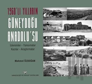 1960'lı Yılların Güneydoğu Anadolu'su