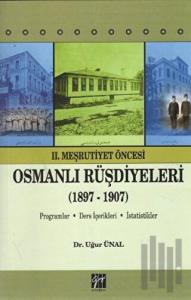 2. Meşrutiyet Öncesi Osmanlı Rüşdiyeleri (1897-1907)