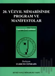 20. Yüzyıl Mimarisinde Program ve Manifestolar