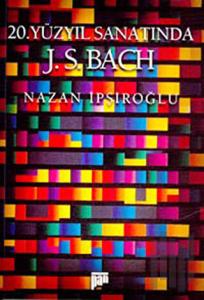 20. Yüzyıl Sanatında J.S. BACH