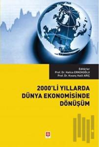 2000'li Yıllarda Dünya Ekonomisinde Dönüşüm