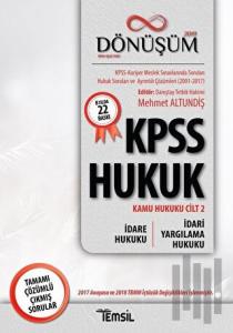 2019 Dönüşüm KPSS Hukuk - Kamu Hukuku Cilt 2 - İdare Hukuku - İdari Yargılama Hukuku
