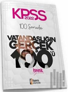 2022 KPSS 100 Soruda Vatandaşlığın Gerçek 100'ü Deneme