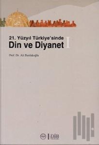 21. Yüzyıl Türkiye'sinde Din ve Diyanet (2 Kitap Takım)