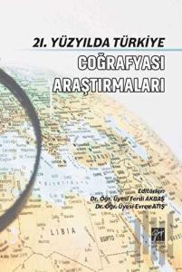21. Yüzyılda Türkiye Coğrafyası Araştırmaları