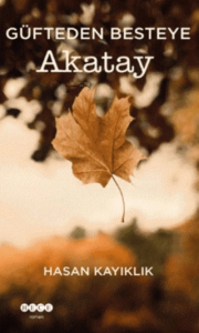 Güfteden Besteye Akatay