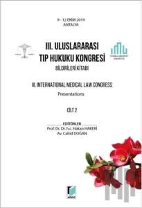 3. Uluslararası Tıp Hukuku Kongresi Bildirileri Kitabı Cilt 2