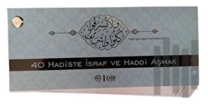 40 Hadiste İsraf ve Haddi Aşmak Kartelası