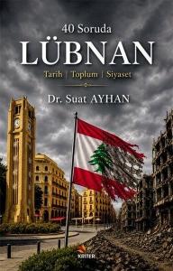 40 Soruda Lübnan: Tarih - Toplum - Siyaset