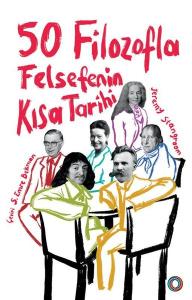 50 Filozofla Felsefenin Kısa Tarihi