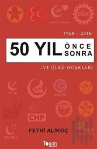 50 Yıl Önce 50 Yıl Sonra