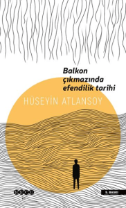 Balkon Çıkmazında Efendilik Tarihi