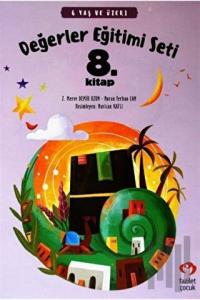 6 Yaş ve Üzeri Değerler Eğitimi Seti 8. Kitap
