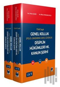 7068 Sayılı Genel Kolluk (Polis-Jandarma-Sahil Güvenlik) Disiplin Hükümleri Hk. Kanun Şerhi (2 Cilt)