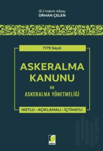 7179 Sayılı Askeralma Kanunu ve Askeralma Yönetmeliği