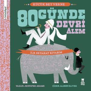 80 Günde Devri Alem - İlk Seyahat Kitabım - Bebebiyat (Ciltli)