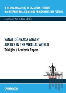 9. Uluslararası Suç ve Ceza Film Festivali "Sanal Dünyada Adalet" Tebliğler