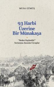93 Harbi Üzerine Bir Münakaşa - Neden Kaybettik? Sorusuna Anonim Cevaplar