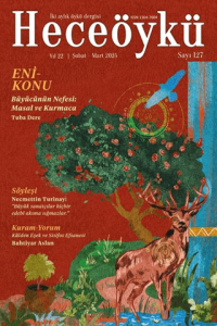 Hece Öykü İki Aylık Öykü Dergisi Sayı: 127 Şubat - Mart 2025