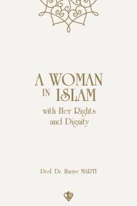 A Woman In Islam With Their Rights And Dignity