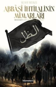 Abbasi İhtilalinin Mimarları