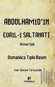 Abdülhamid’in Evail-i Saltanatı