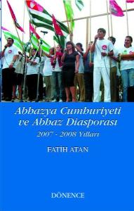 Abhazya Cumhuriyeti ve Abhaz Diasporası 2007-2008 Yılları