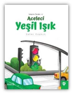 Aceleci Yeşil Işık - İyileştirici Öyküler 6