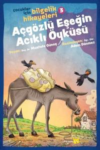 Açgözlü Eşşeğin Acıklı Öyküsü: Çocuklar İçin Bilgelik Hikayeleri-3