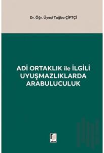 Adi Ortaklık ile İlgili Uyuşmazlıklarda Arabuluculuk