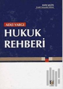 Adli Yargı Hukuk Rehberi (Ciltli)