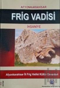 Afyonkarahisar Frig Vadisi İhsaniye