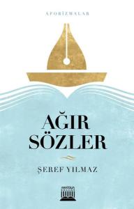 Ağır Sözler - Aforizmalar