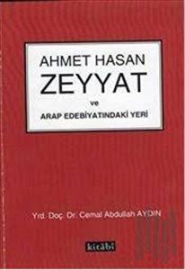 Ahmet Hasan Zeyyat ve Arap Edebiyatındaki Yeri