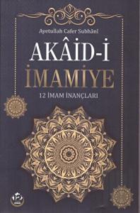 Akaid-i İmamiye - 12 İmam İnançları