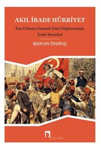Akıl, İrade Hürriyet