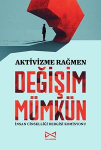 Aktivizme Rağmen Değişim Mümkün