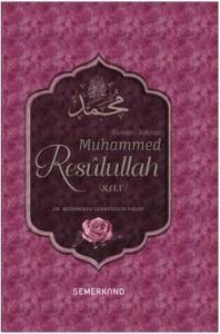 Alemlere Rahmet Muhammed Resulullah (s.a.v)